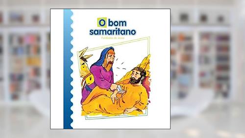 Capa de O bom Samaritano: Parábolas de Jesus, do autor Luis Daniel Londoño Silva