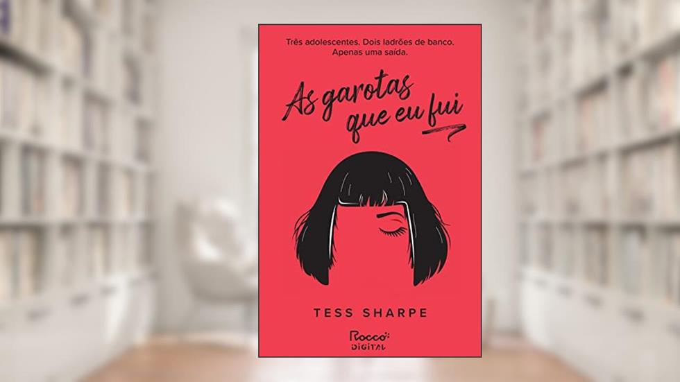 As garotas que eu fui, do autor Tess Sharpe
