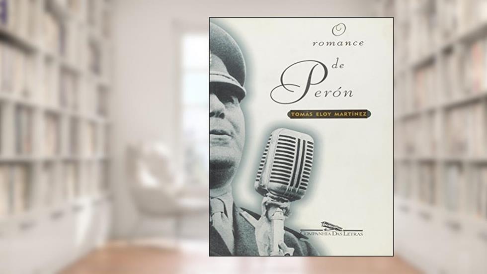 O romance de Perón, do autor Tomás Eloy Martínez