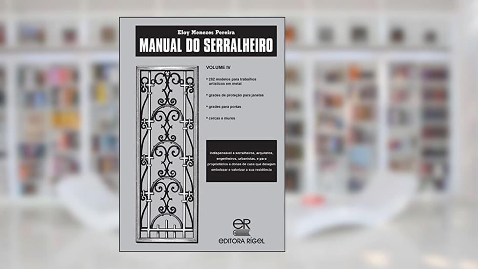Manual Do Serralheiro - Vol. 4, do autor Pereira Eloy Menezes