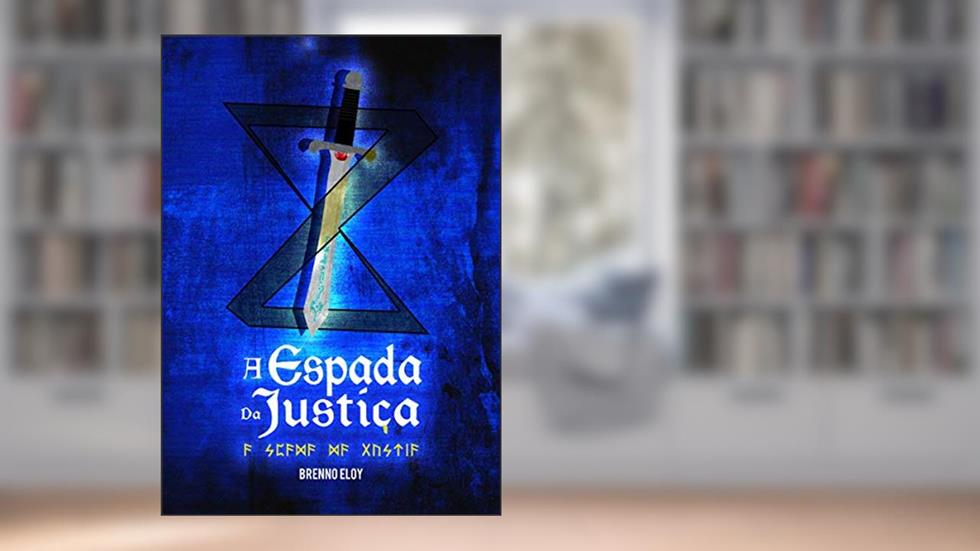A Espada da Justiça, do autor Brenno Eloy