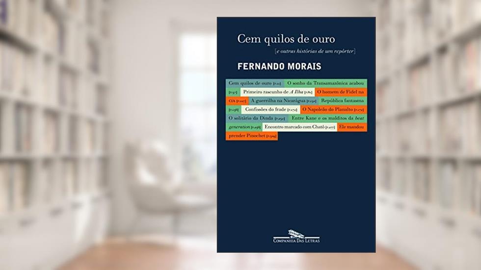 Cem quilos de ouro, do autor Fernando Morais
