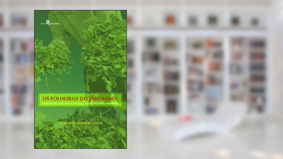 Os Folheiros do Jaborandi, do autor Fabiano Gumier Costa