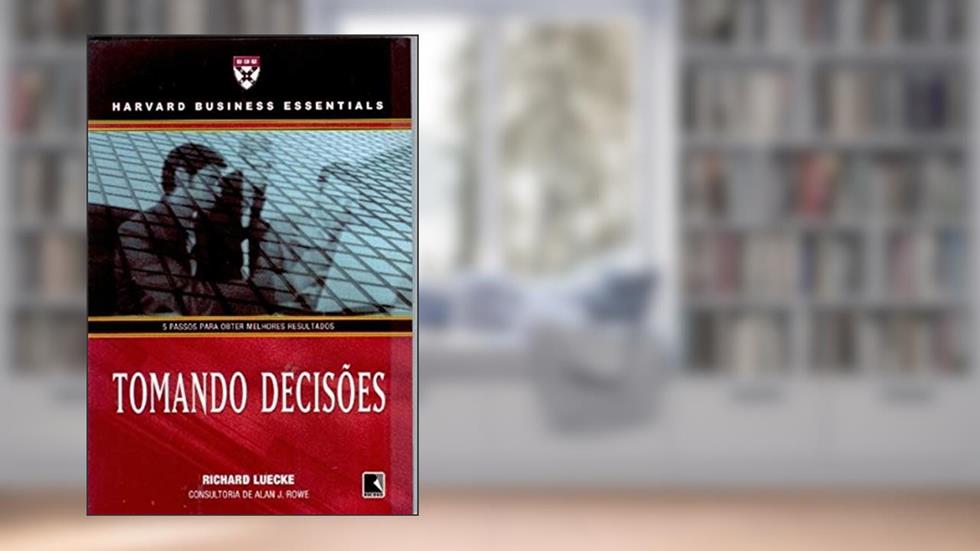 TOMANDO DECISÕES, do autor Harvard Business Essentials