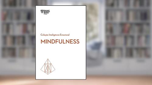 Capa de Mindfulness (Coleção Inteligência Emocional - HBR), do autor Harvard Business Review