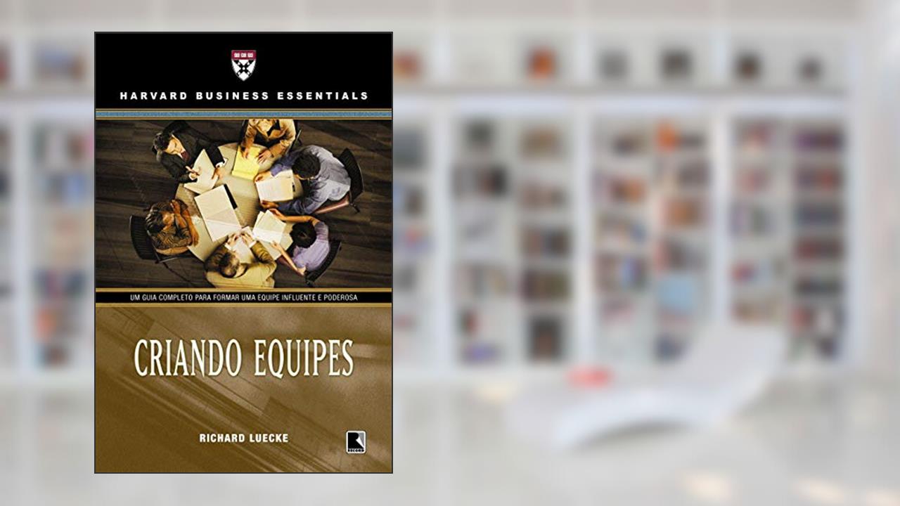 Capa de Criando equipes, do autor Harvard Business Essentials