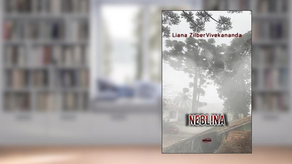 Neblina, do autor Liana Zilber Vivekananda