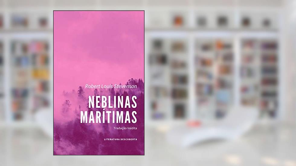 Neblinas Marítimas, do autor Robert Louis Stevenson