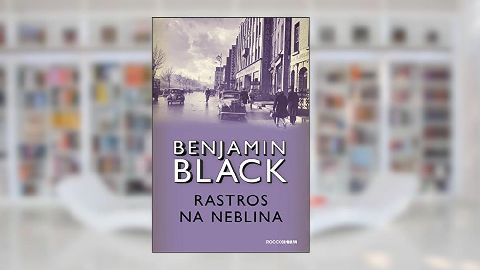 Rastros na neblina (Garret Quirke), do autor Benjamin Black