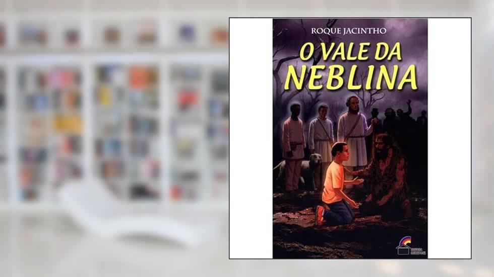 O VALE DA NEBLINA, do autor Roque Jacintho