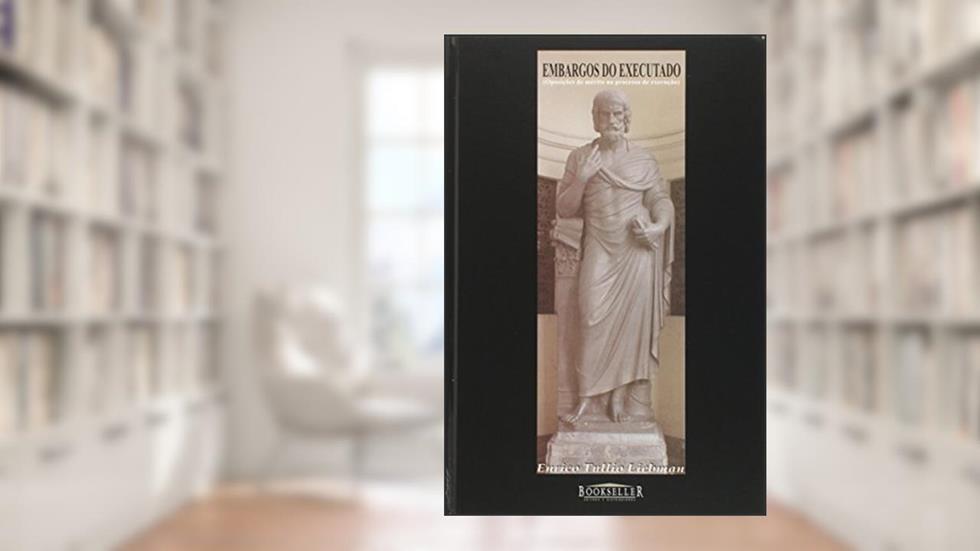 Embargos do Executado. Oposições de Mérito no Processo de Execução, do autor Enrico Tullio Liebman