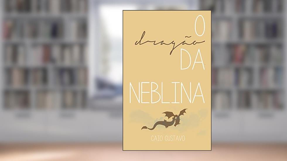 O Dragão da neblina: conto, do autor Caio Gustavo