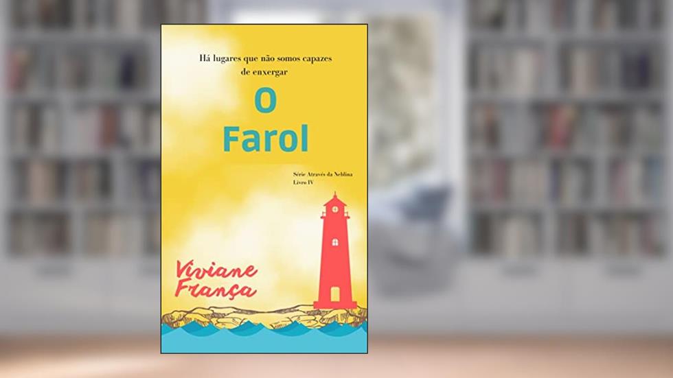 O Farol (Série de Contos Através da Neblina), do autor Viviane França