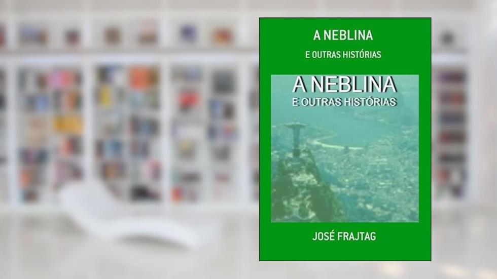 A Neblina, do autor José Frajtag