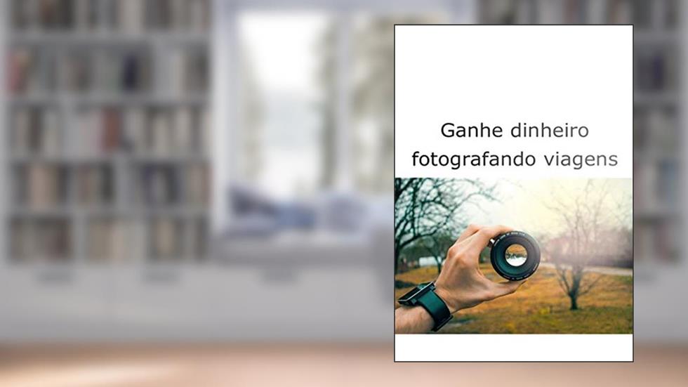 Ganhe dinheiro fotografando imagens, do autor Lennon Soares
