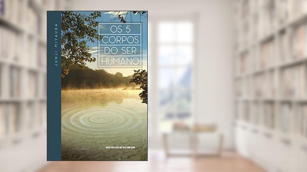 Os 5 Corpos do Ser Humano, do autor Junji Miyaura