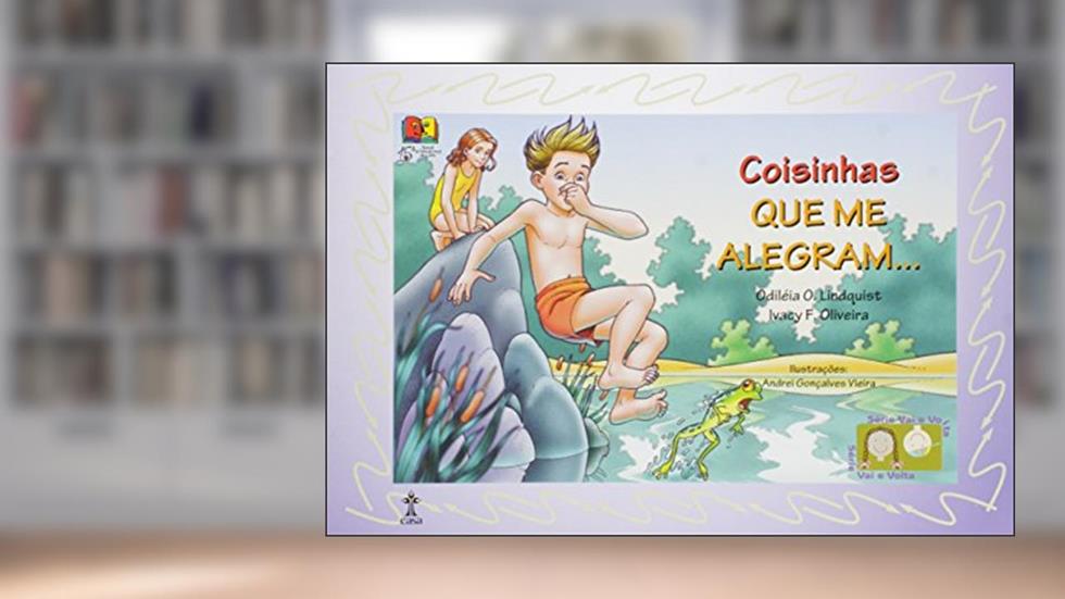 Coisinhas que Me Alegram... Coisinhas que Me Entristecem..., do autor Ivacy F. Oliveira; Odileia Lindquist