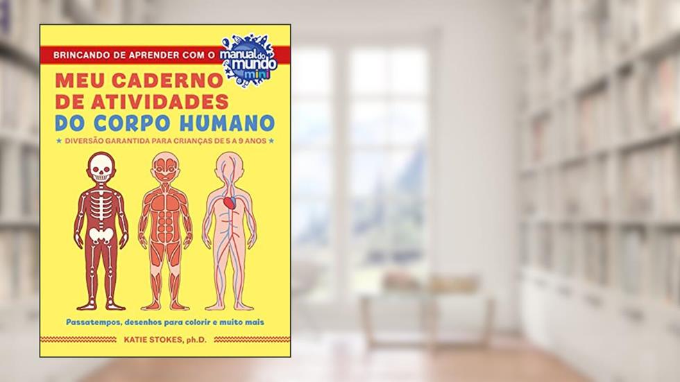 Meu caderno de atividades do corpo humano, do autor Katie Stokes