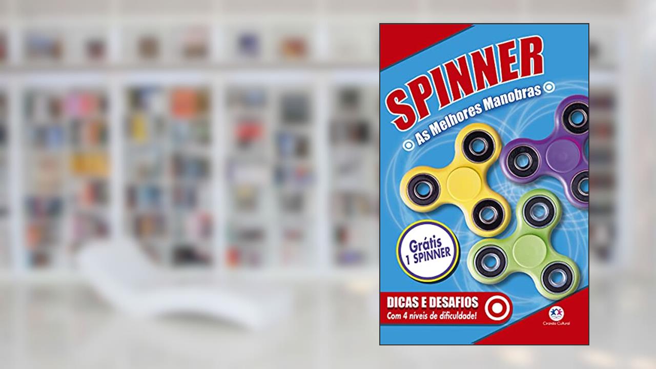 Spinner as melhores manobras: Dicas e desafios - Com 4 níveis de dificuldade!, do autor Ciranda Cultural