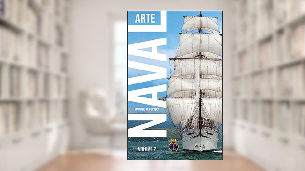 Arte Naval - Vol. 2, do autor Maurílio Magalhães Fonseca