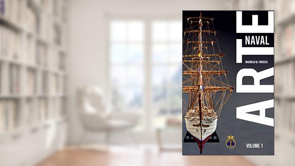 Arte Naval: Volume 1, do autor Maurílio Magalhães Fonseca