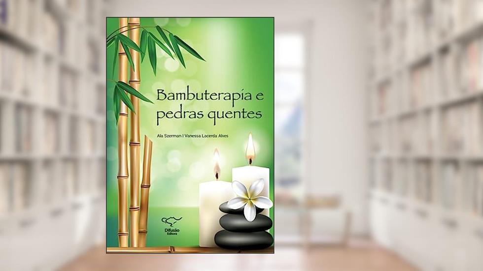 Bambuterapia e pedras quentes, do autor Ala Szerman; Vanessa Lacerda Alvez