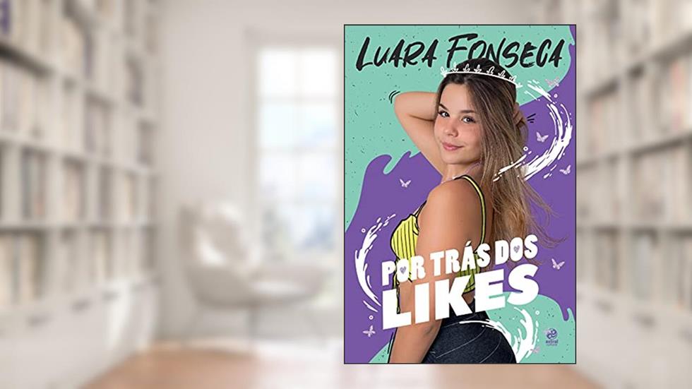 Por trás dos likes, do autor Luara Fonseca
