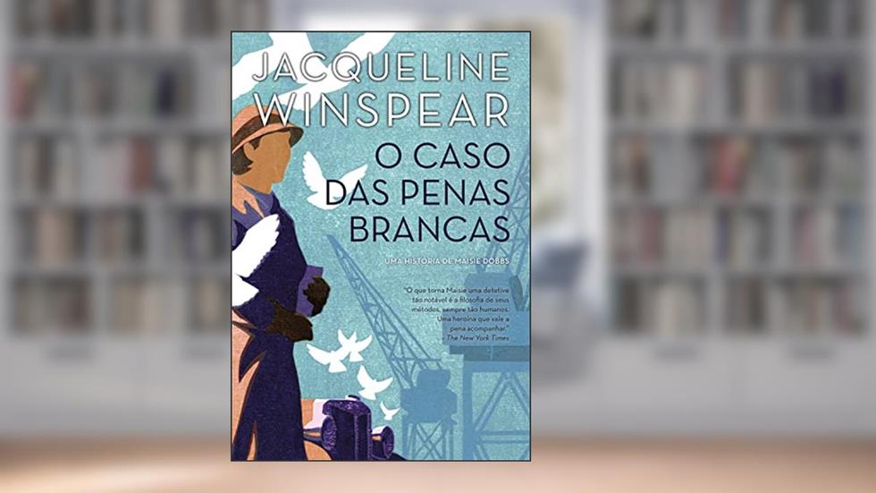 O caso das penas brancas (Maisie Dobbs - Livro 2), do autor Jacqueline Winspear