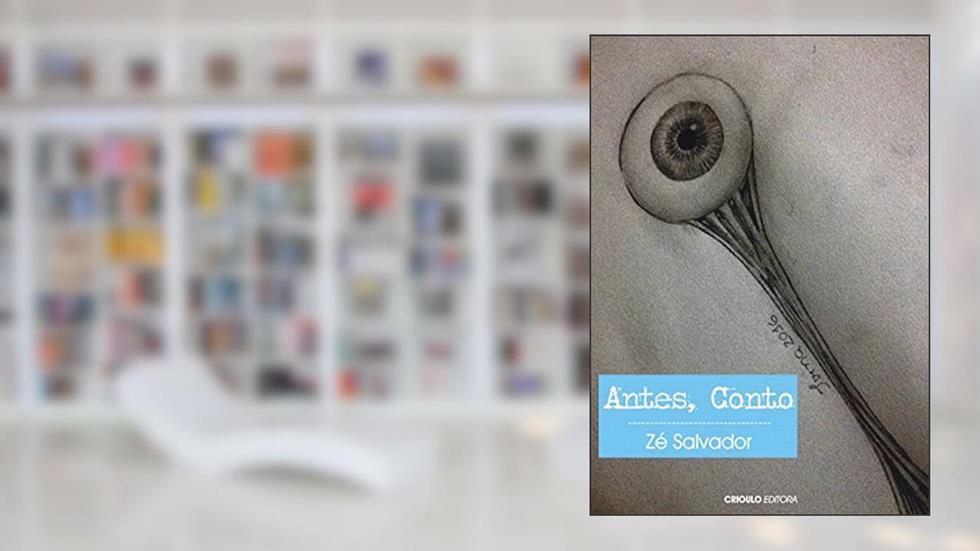Antes, Conto, do autor Zé Salvador