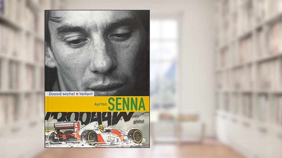 Dossiê Michel Vaillant - Ayrton Senna, do autor Lionel Froissart