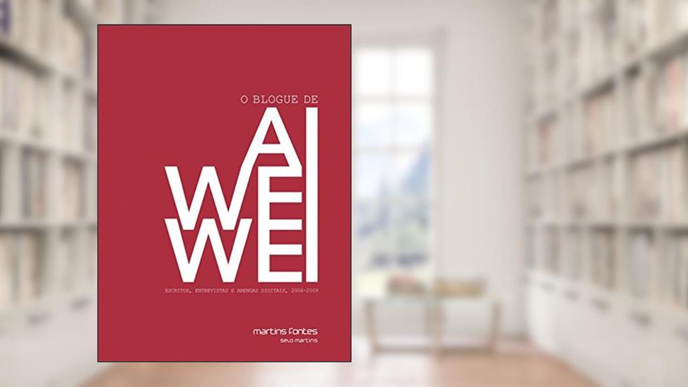 Blogue de Ai Weiwei, O - Escritos, entrevistas e arengas digitais, 2006-2009, do autor Ai Weiwei