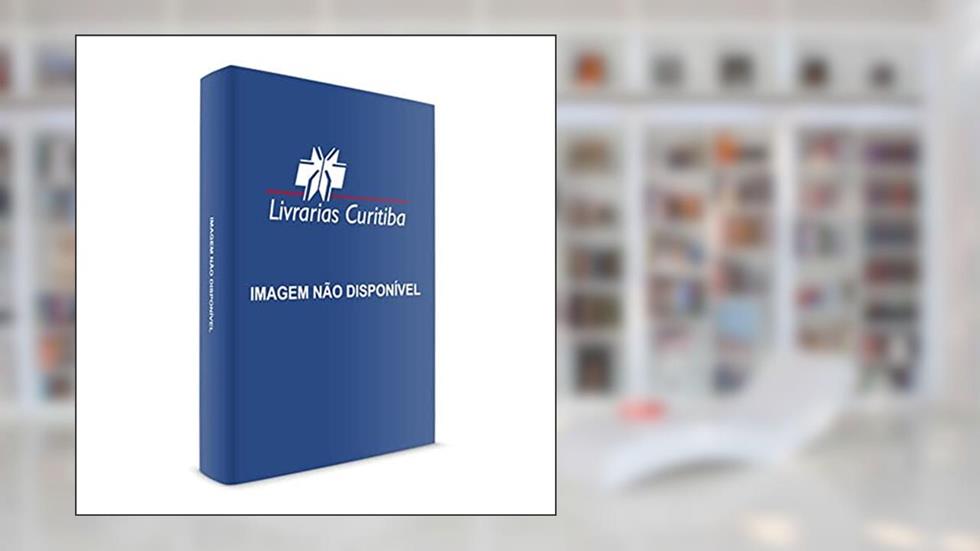 Ética da Convivência Familiar - Sua Efetividade no Cotidiano dos Tribunais - 1ª Edição 2006, do autor Tania Pereira