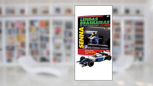 Capa de Williams Renault Fw16. Ayrton Senna - Lendas Brasileiras do Automobilismo. 41, do autor Vários Autores