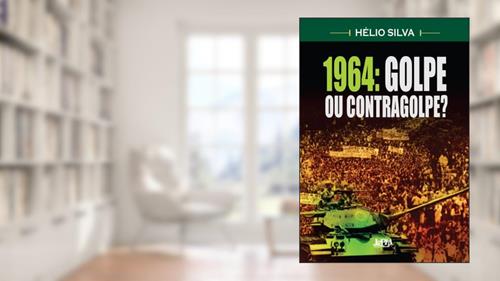 Capa de 1964: Golpe ou Contragolpe?, do autor Helio Silva