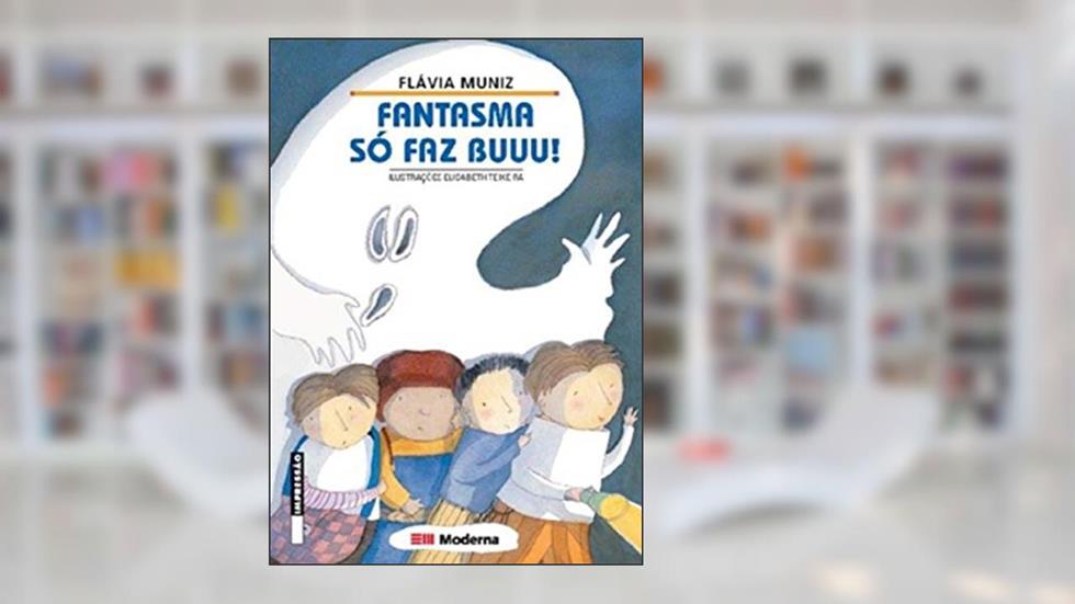 Fantasma só faz buuu, do autor Flávia Muniz