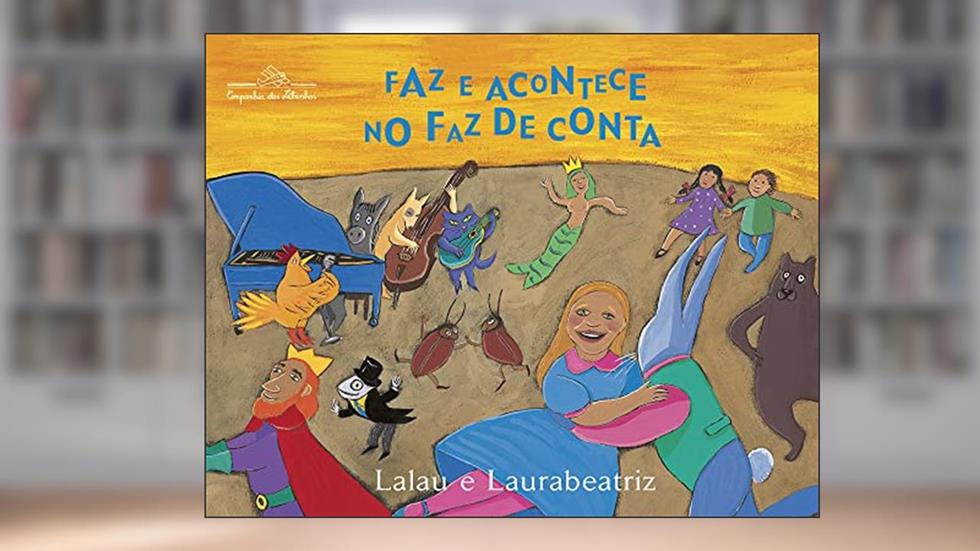 Faz e acontece no faz-de-conta, do autor Lalau