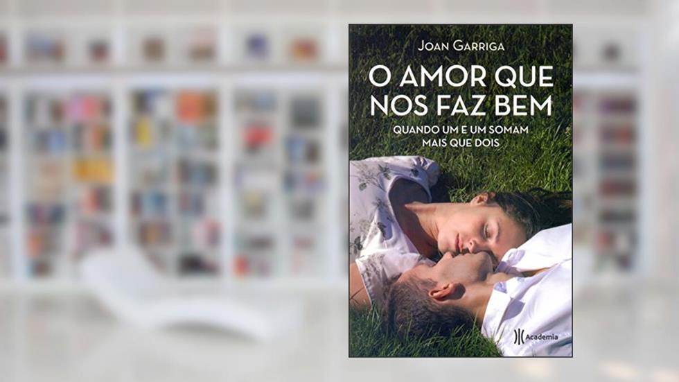 O amor que nos faz bem, do autor Joan Garriga