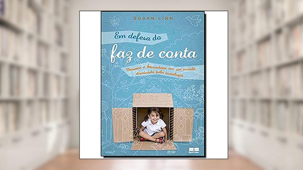 Em defesa do faz de conta, do autor Susan Linn