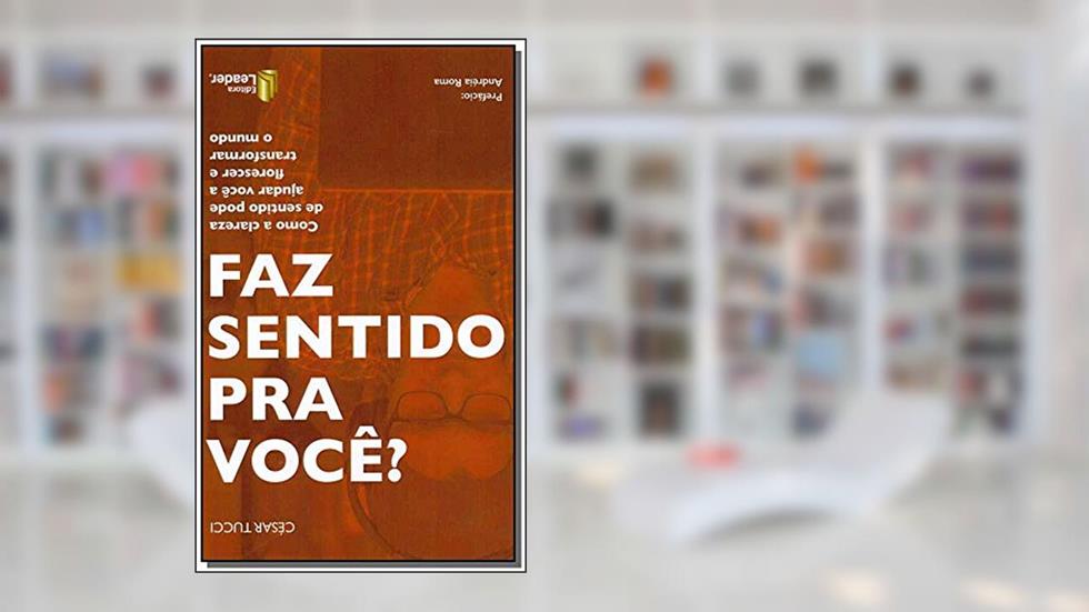 Faz Sentido Pra Você?, do autor Cesar Tucci