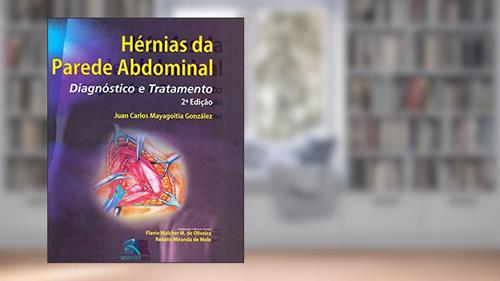 Capa de Hérnias da Parede Abdominal: Diagnóstico e Tratamento, do autor Juan Carlos Mayagoitia