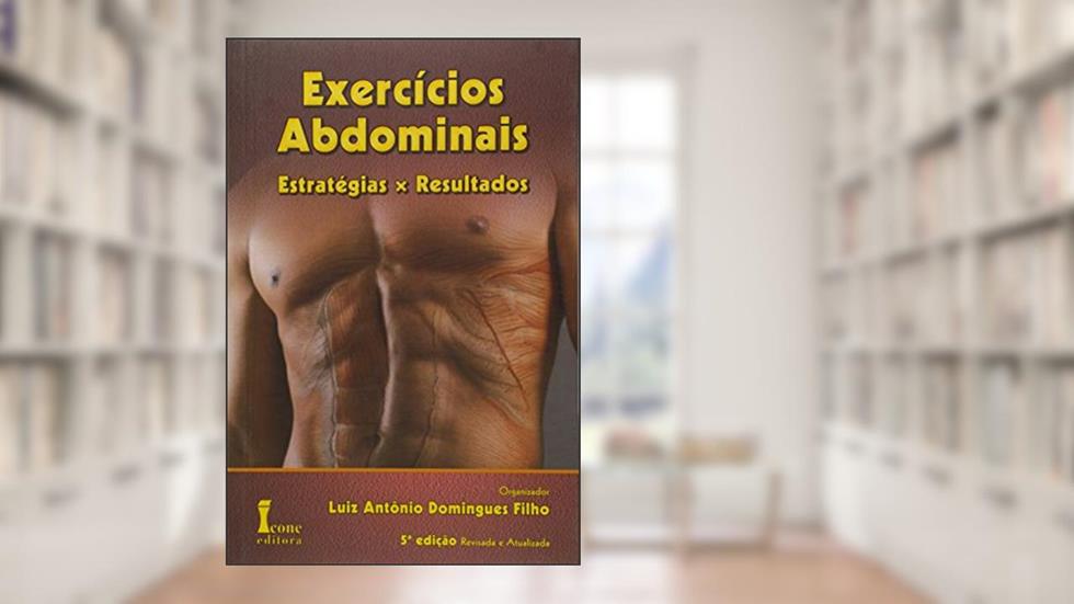 Exercícios Abdominais, do autor Luiz Antônio Domingues Filho