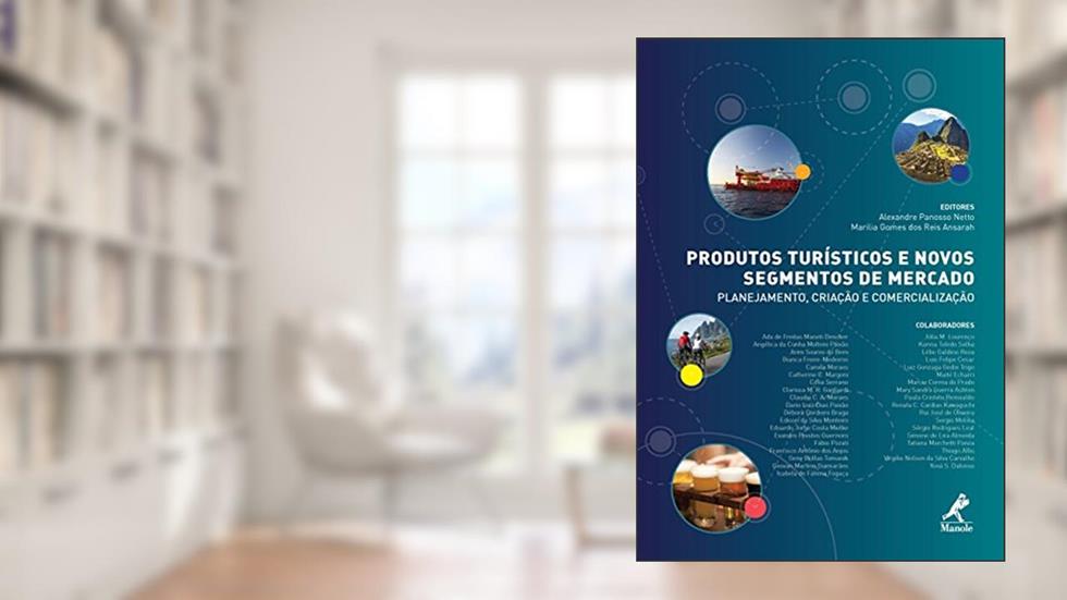 Pontos Turísticos e Novos Segmentos de Mercado: Planejamento, Criação e Comercialização, do autor Alexandre Panosso Netto; Marilia Gomes dos Reis (eds.) Ansarah