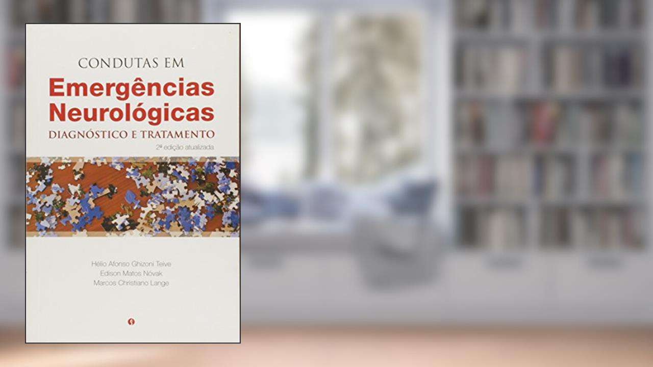 Condutas Em Emergencias Neurologicas: Diagnostico E Tratamento, do autor Helio Afonso Ghizoni Teive/Edison Matos Novak