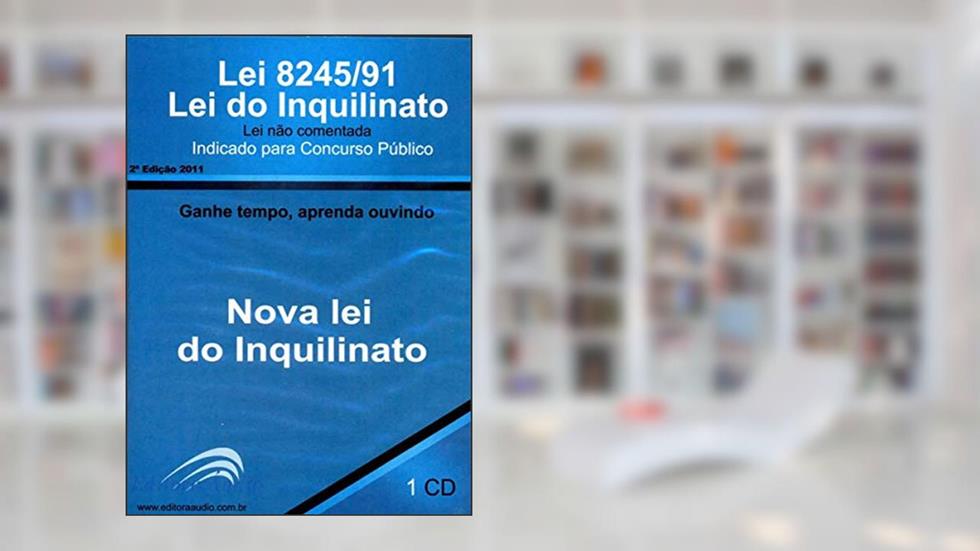 Lei 8245/91 - Lei do Inquilinato - Para Concursos Públicos, do autor Rubens Souza