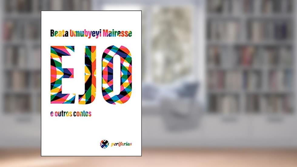 Ejo e Outros Contos, do autor Beata Umubyeyi Mairesse