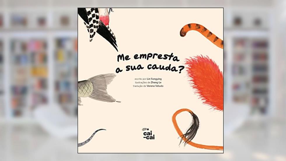 Me Empresta a sua Cauda?, do autor Songying Lin