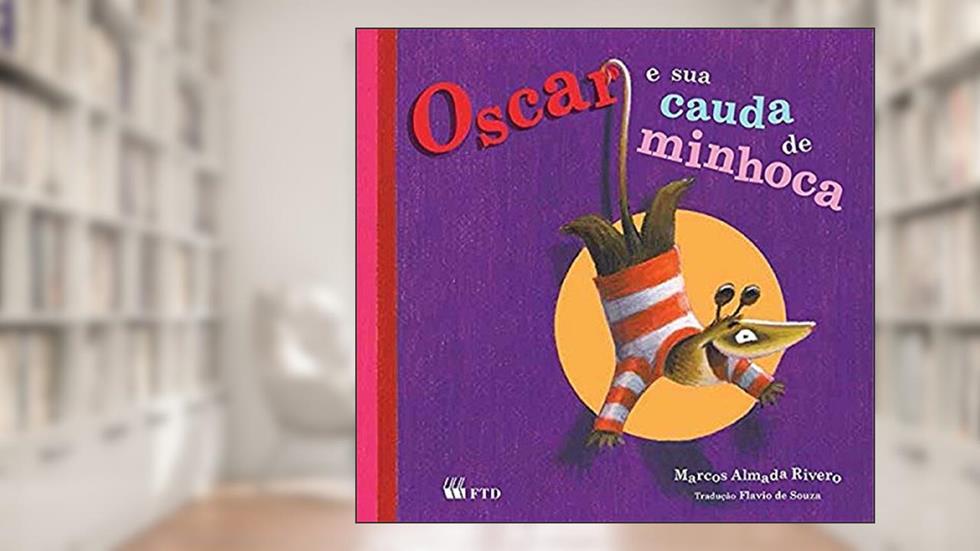 Oscar e sua Cauda de Minhoca, do autor Marcos Almada Rivero