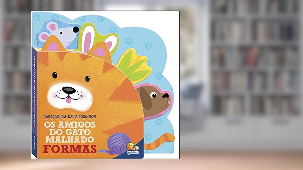 Cabeças, Caudas e Focinhos: Os Amigos do Gato Malhado - Formas, do autor BOOKWORKS