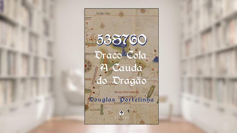 53S76O: Draco Cola, A Cauda do Dragão, do autor Douglas Portelinha