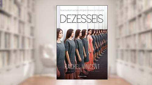 Capa de Dezesseis, do autor Rachel Vincent